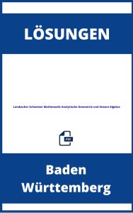 Lambacher Schweizer Mathematik Analytische Geometrie Und Lineare Algebra Lösungen Baden-Württemberg